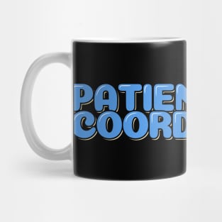 Patient Care Coordinator Mug